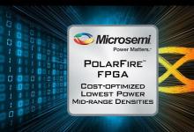 Microsemi生产合格的PolarFireFPGA现在可以进行一般订购