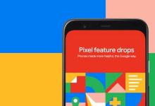 谷歌的最新PixelFeatureDrop包括了许多新功能